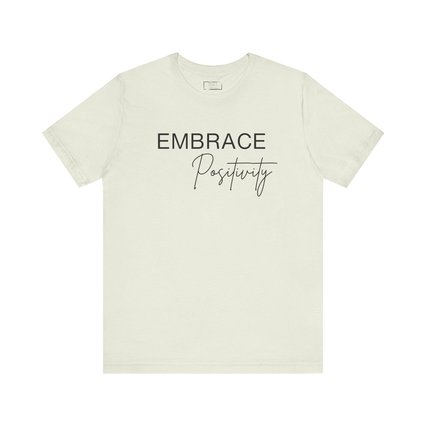 Embrace Positivity T-Shirt