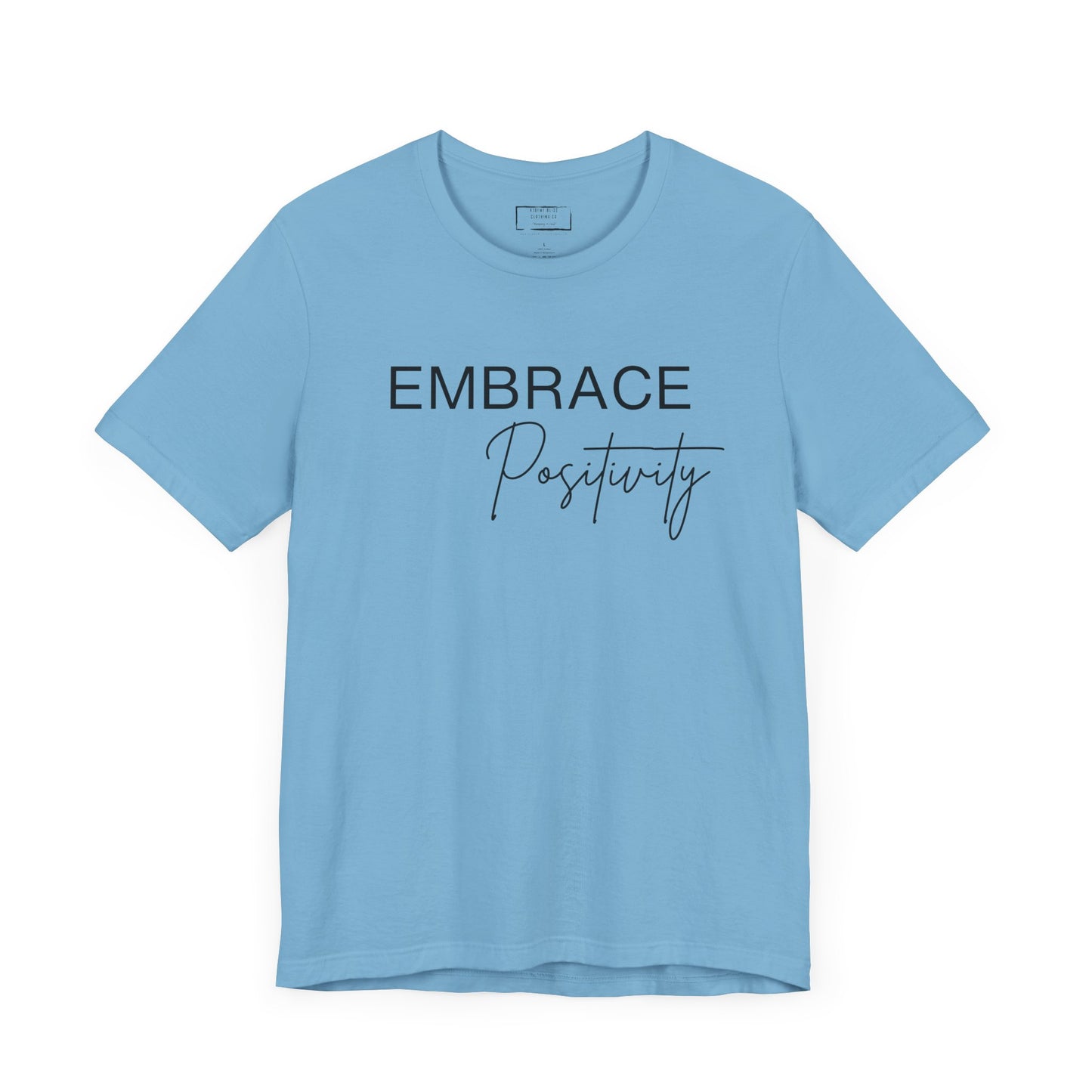 Embrace Positivity T-Shirt