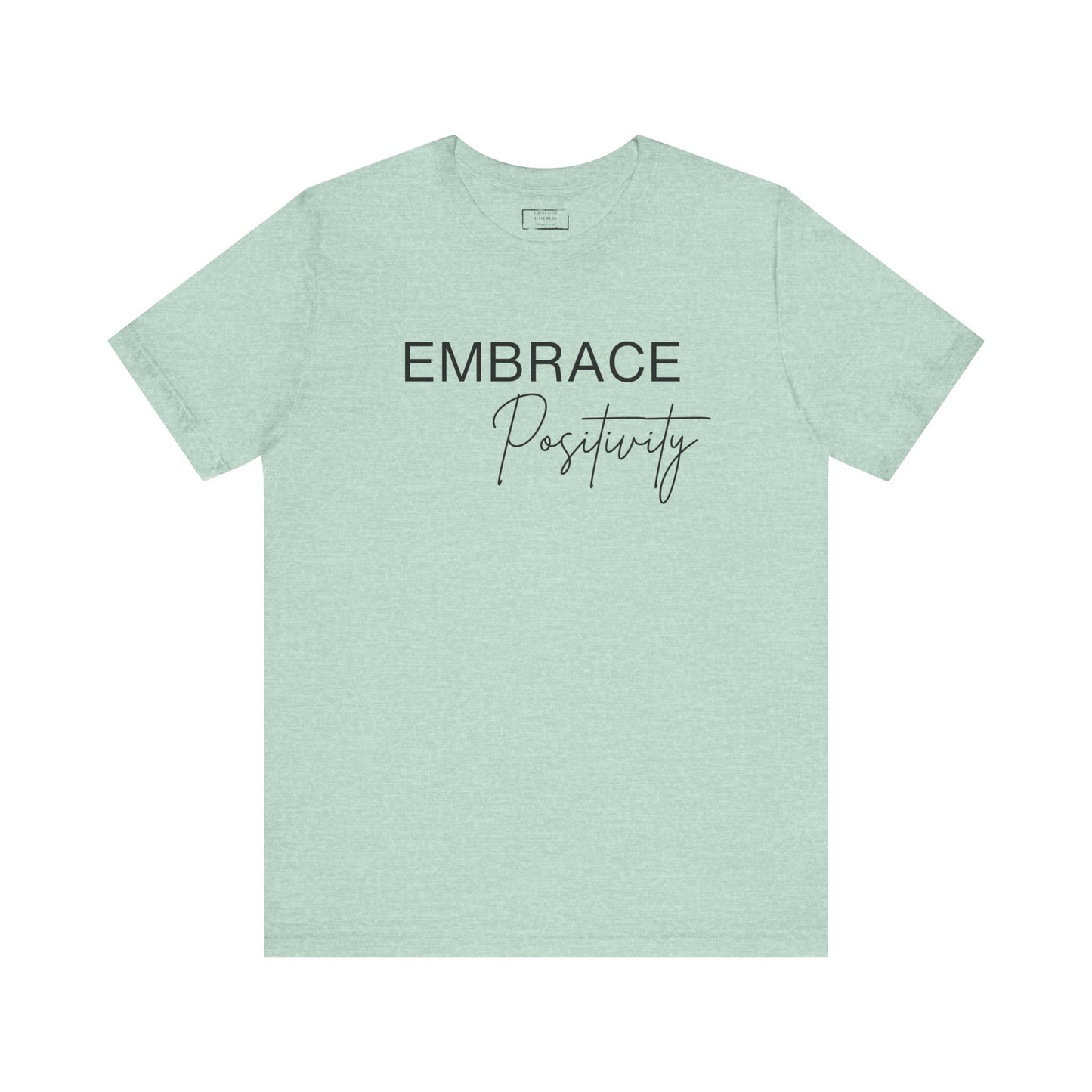 Embrace Positivity T-Shirt