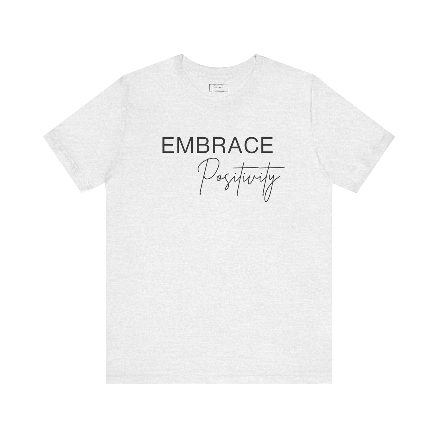 Embrace Positivity T-Shirt