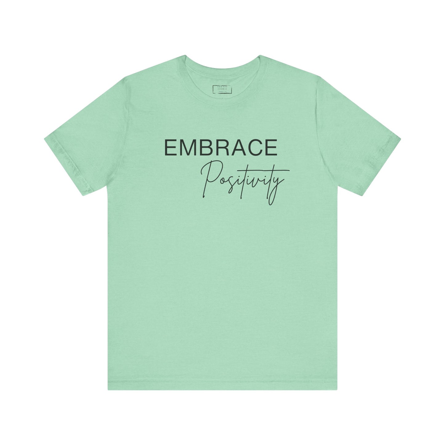 Embrace Positivity T-Shirt