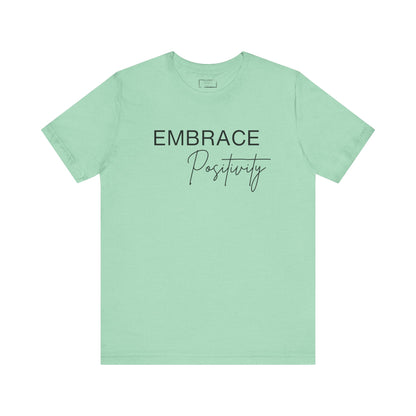 Embrace Positivity T-Shirt