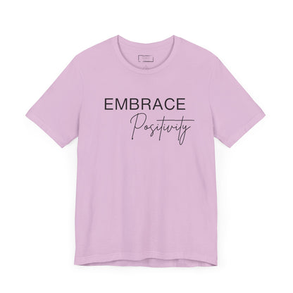 Embrace Positivity T-Shirt